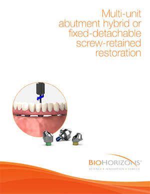 Multi-unit abutment hybrid or fixed-detachable screw-retained restoration